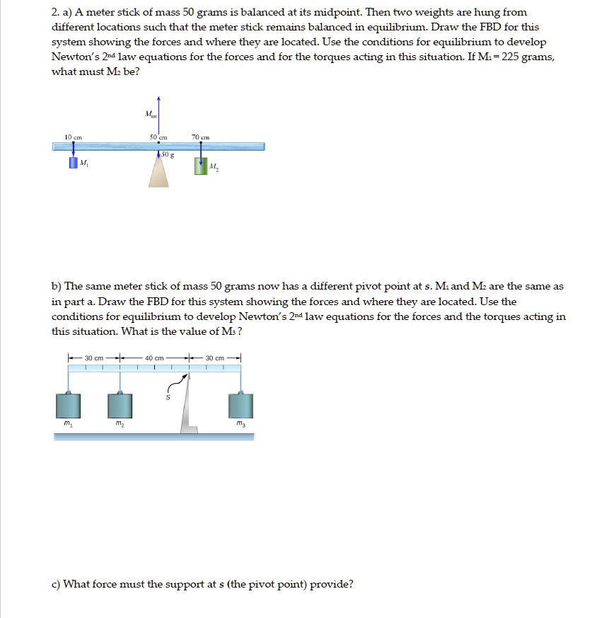 2 a a meter stick of mass 50 grams is balanced at its midpoint then two ...