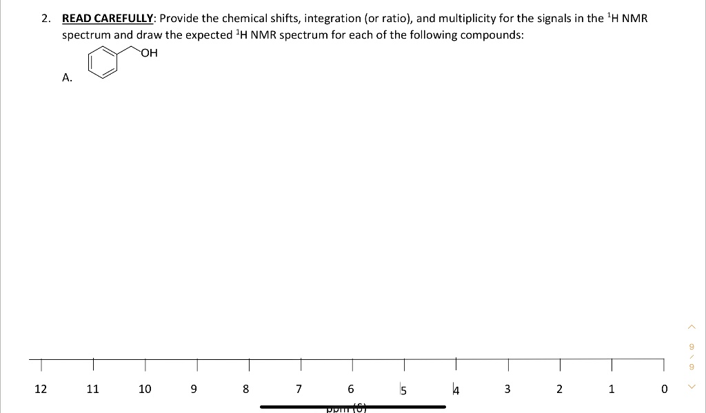 read carefully provide the chemical shifts integration or ratio and ...