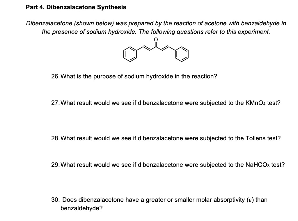 Part 4 Dibenzalacetone Synthesis Dibenzalacetone Shown Below Was Prepared By The Reaction Of 6970