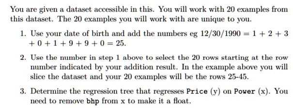 you are given dataset accessible in this you will work with 20 examples ...