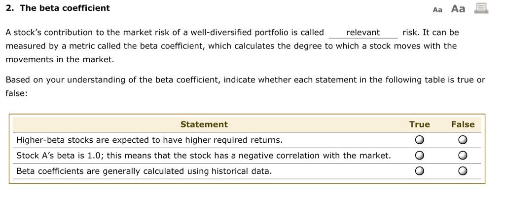 SOLVED: 2. The beta coefficient Aa Aa E A stock's contribution to the