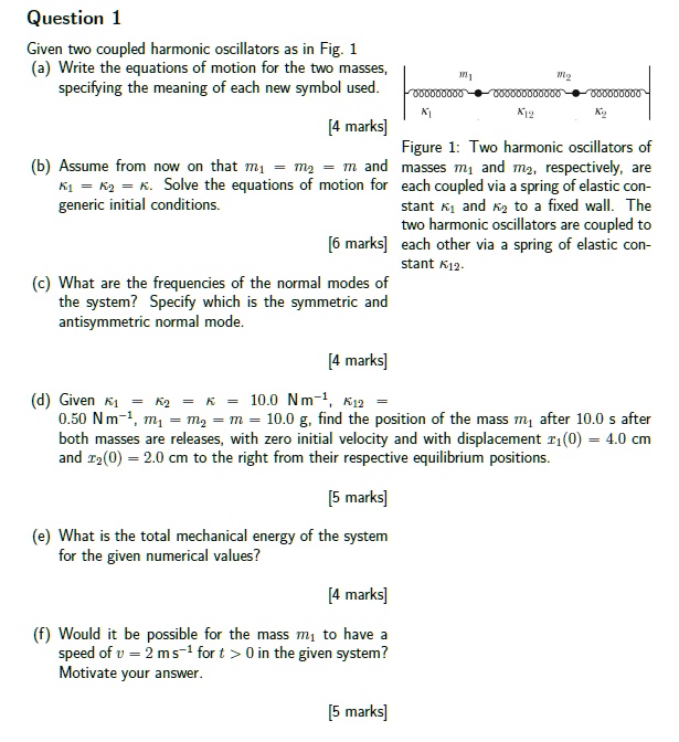 SOLVED Given two coupled harmonic oscillators as in Fig. 1, write the