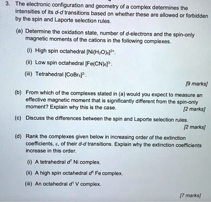 SOLVED The electronic configuration and geometry of a complex determine the intensities of its