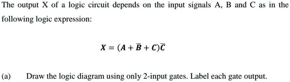 solve this asap i will upvote the output x of logic circuit depends on ...
