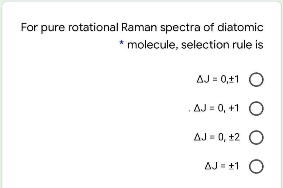 SOLVED: For Pure Rotational Raman Spectra Of Diatomic Molecule ...