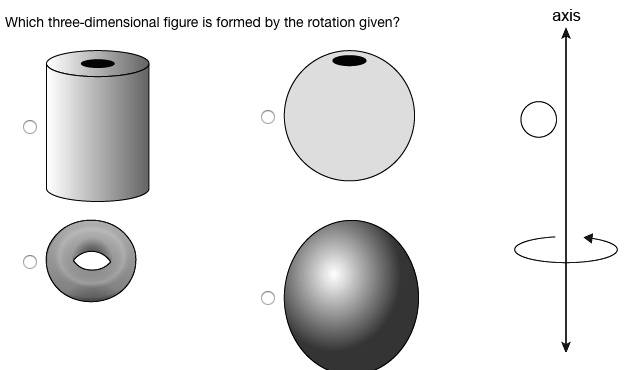 Which three-dimensional figure is formed by the rotation given?
axis