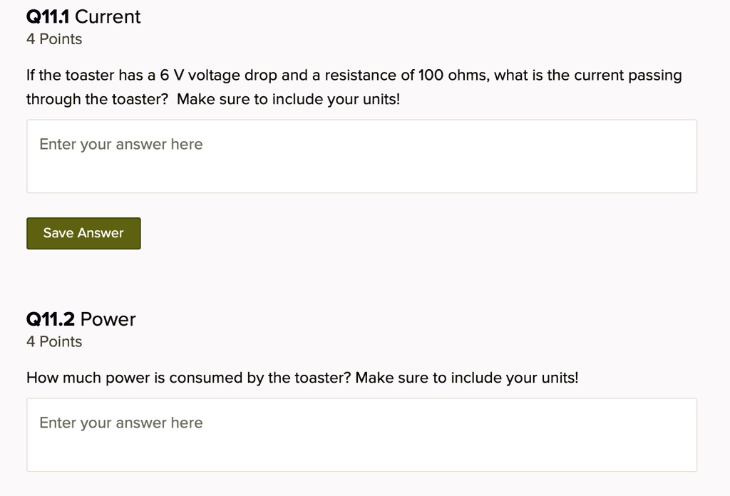 SOLVED Q11.1 Current 4 Points If the toaster has a 6 V voltage drop and a resistance of 100