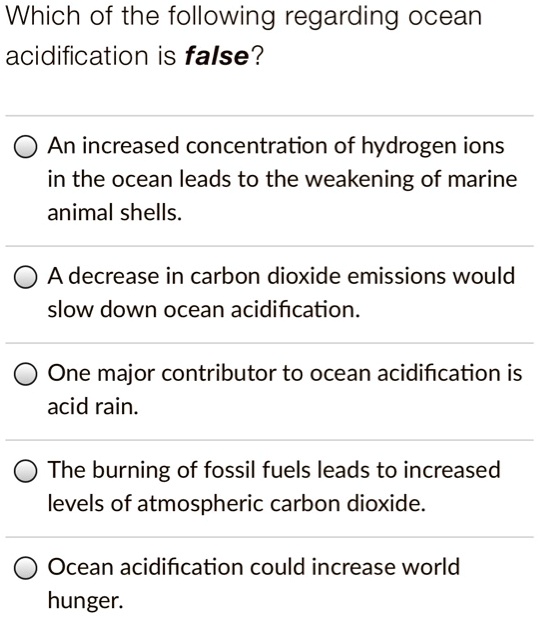 which of the following regarding ocean acidification is false an ...