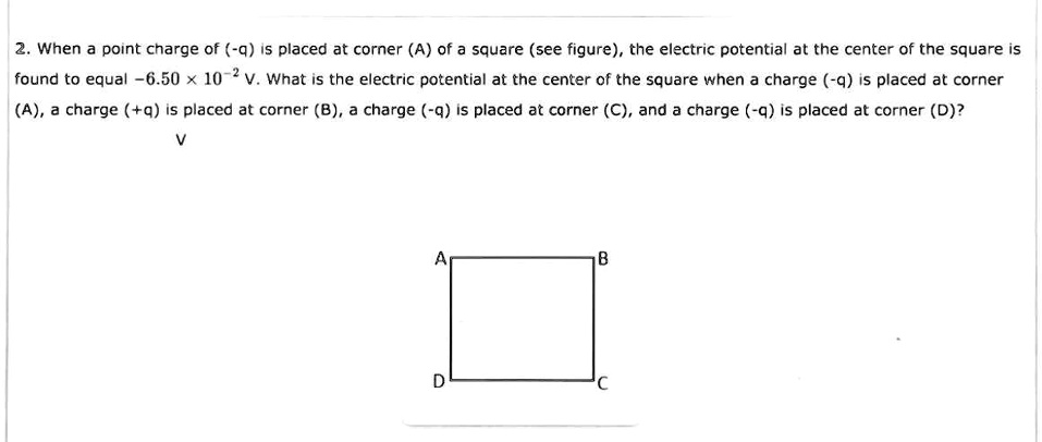 SOLVED: When a point charge of (-Q) IS placed at corner (A) of a square ...