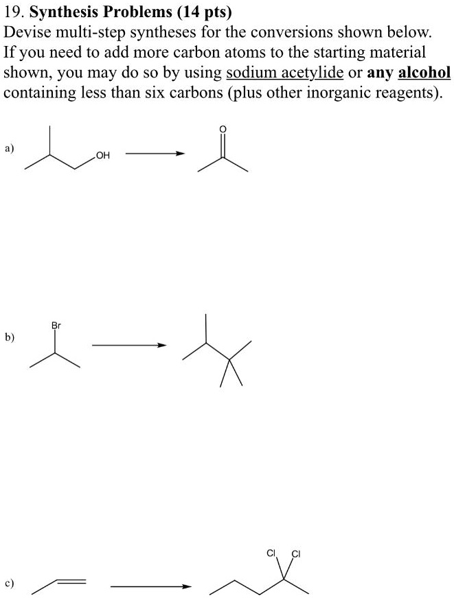 SOLVED: 19. Synthesis Problems (14 Pts) Devise Multi-step Syntheses For ...