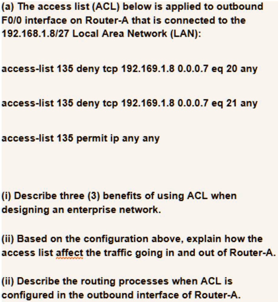 SOLVED (a) The access list (ACL) below is applied to the outbound FO/O interface on RouterA