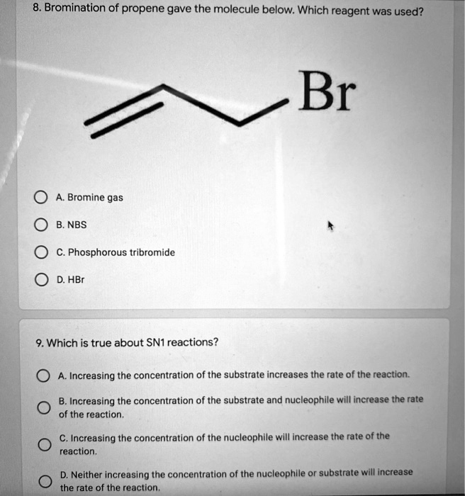 SOLVED 8 Bromination Of Propene Gave The Molecule Below Which Reagent   F1f9a53392974e81b41a42abb4665351 