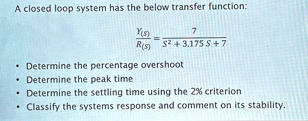 SOLVED: A closed loop system has the below transfer function: (Y((S ...