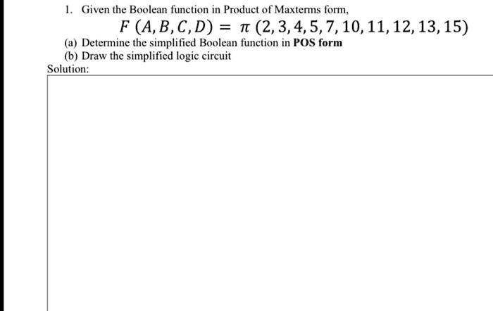 SOLVED: Given the Boolean function in Product of Maxterms form F(A,B,C ...