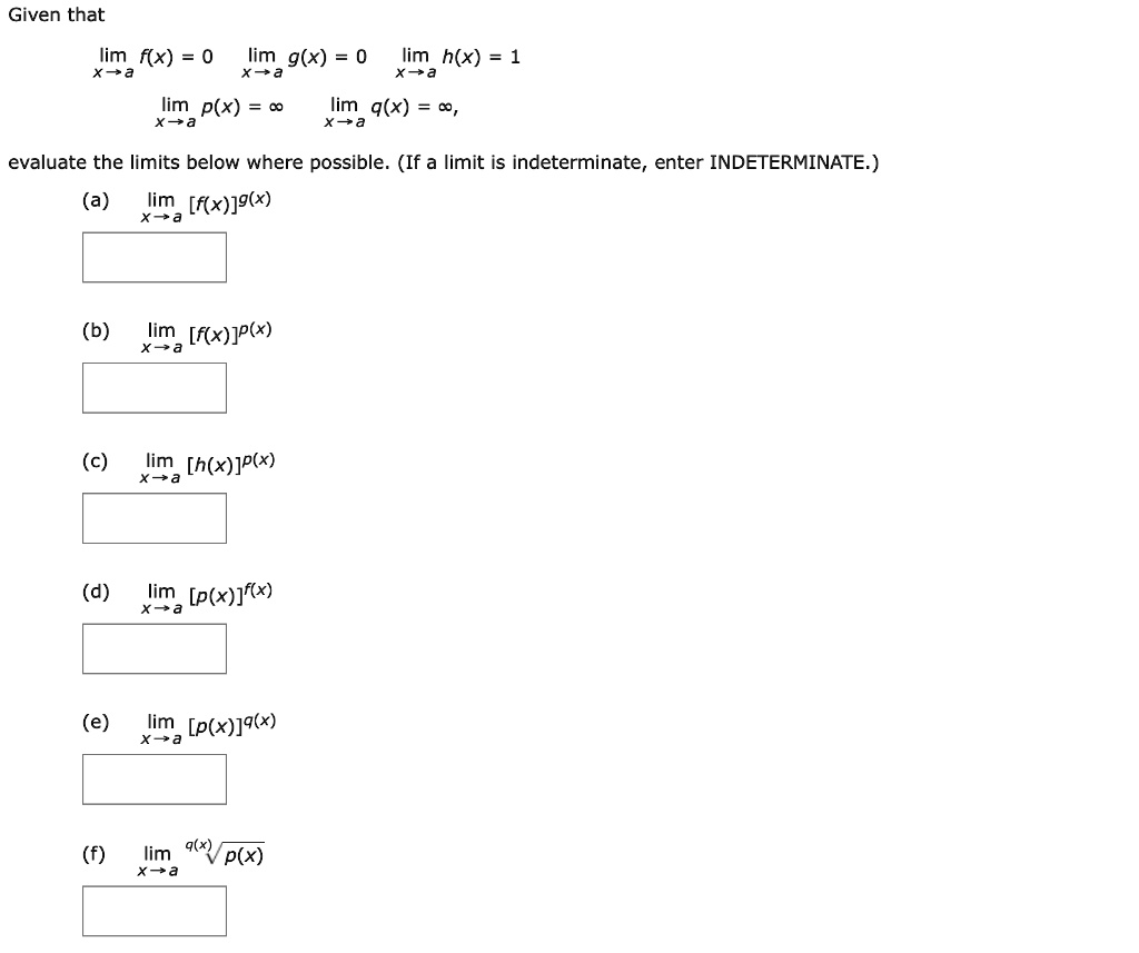 Solved Given That Iim F X 0 Iim G X 0 Lim H X 1 X A X A X A Lim P X W X A Iim Q X 0 X A Evaluate The Limits Below Where Possible