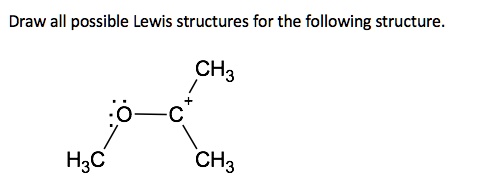 draw all possible lewis structures for the following structure h3c ch3 ...