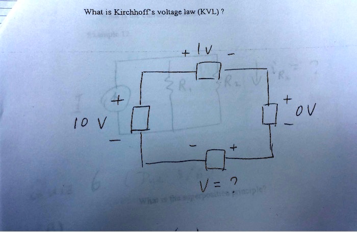 What is Kirchhoff's voltage law (KVL)? 10 V + +1V - R1 R2 - R1 + 0V + V ...