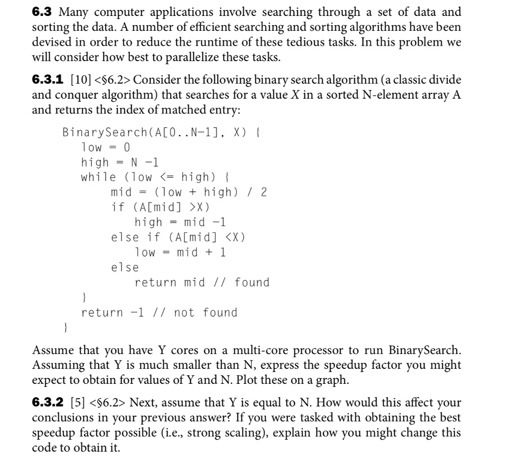 SOLVED: 6.3 Many computer applications involve searching through a set ...