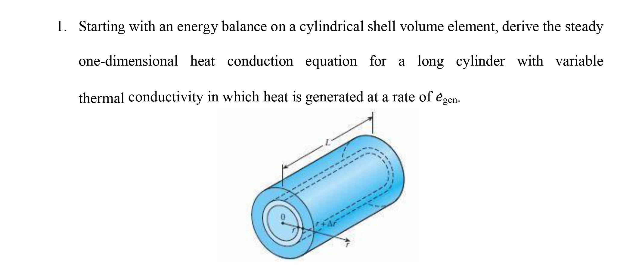 SOLVED: 1. Starting with an energy balance on a cylindrical shell ...