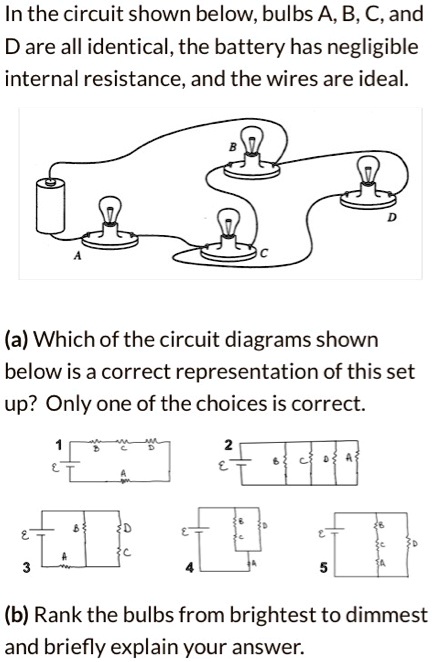 in the circuit shown below bulbs a b c and dare all identical the ...