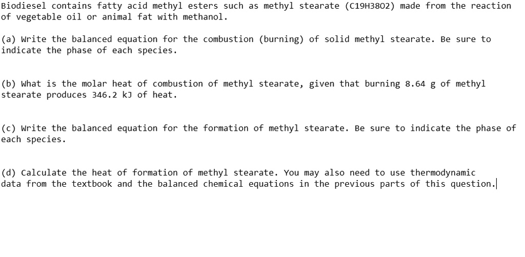 SOLVED Biodiesel contains fatty acid methyl esters such as methyl