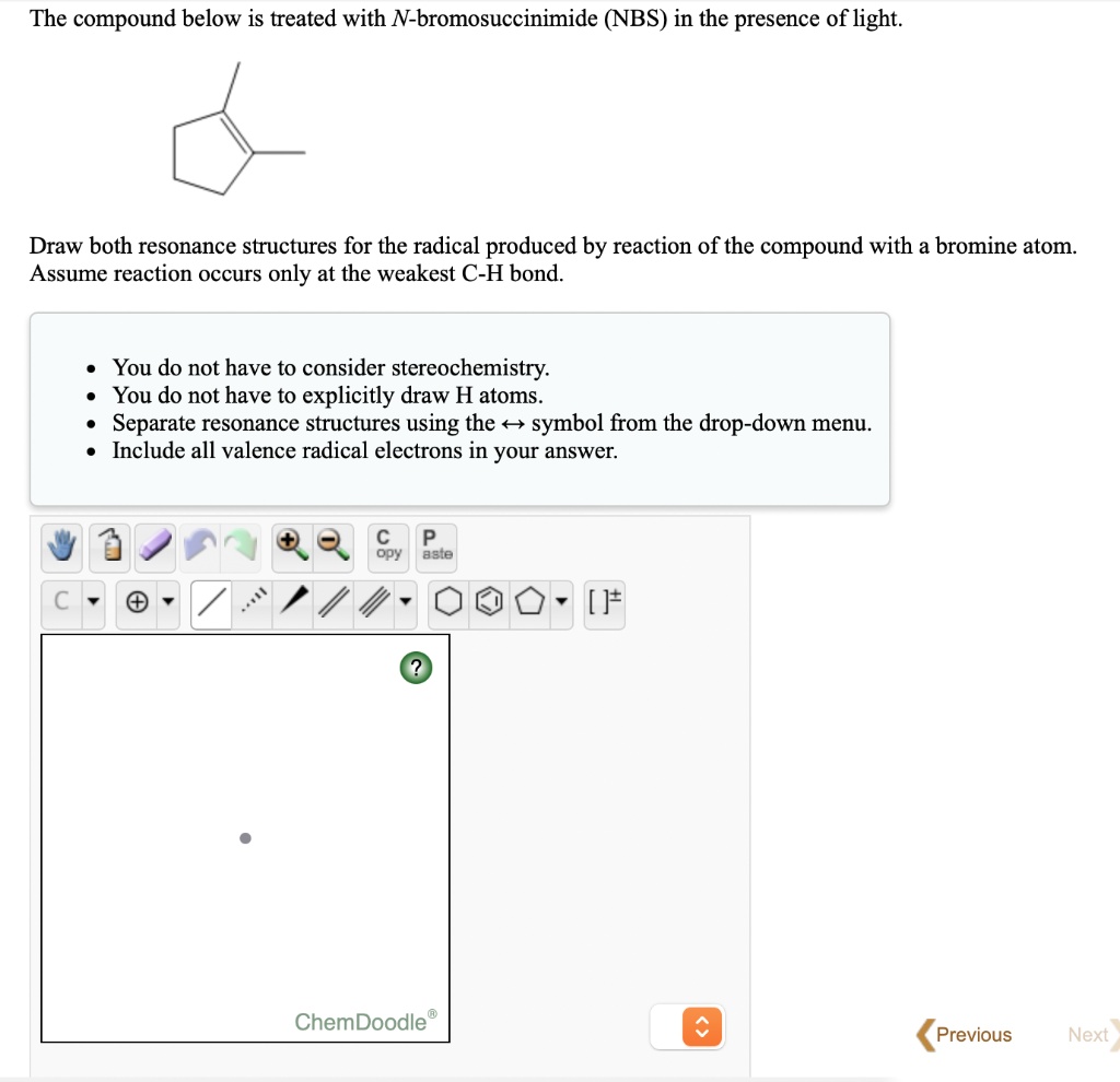 The compound below is treated with Nbromosuccinimide (NBS) in the