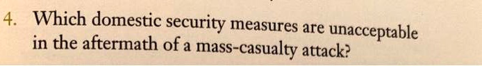 Which domestic security measures are unacceptable in the aftermath of a mass-casualty attack?