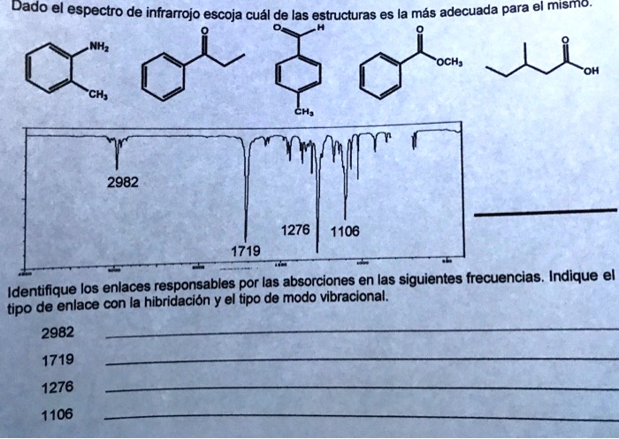 Dado El Espectro De Infrarrojo Escoja Cual De Las Est Solvedlib