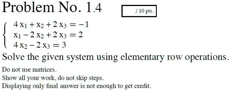 SOLVED Problem No. 1.4 10 pts 4X1 X2 2X3 1 X1 2X2 2X3