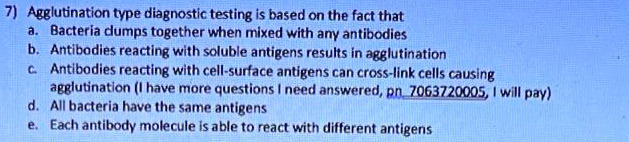 SOLVED: Agglutination type diagnostic testing is based on the fact that ...