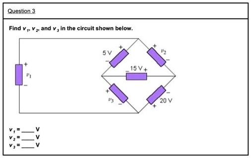 Question 3
Find v1, v2, and v3 in the circuit shown below.