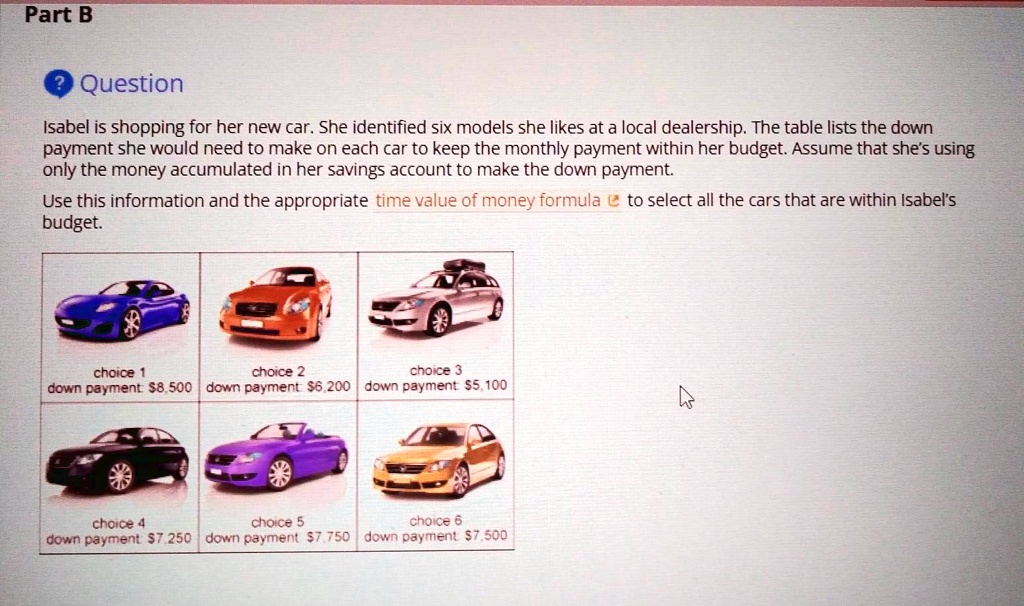 Part B ? Question Isabel is shopping for her new car. She identified ...