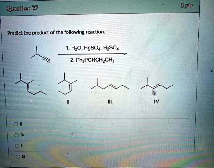 SOLVED: Predict the product of the following reaction: H2O, HgSO4 ...