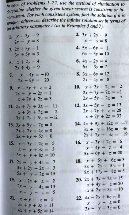 Solved Each Of Problems 1 22 Use The Method Of Elimination To Determine Whether The Given Linear System Is Consistent Or In Consistent For Each Consistent System Find The Solution If It Is Unique