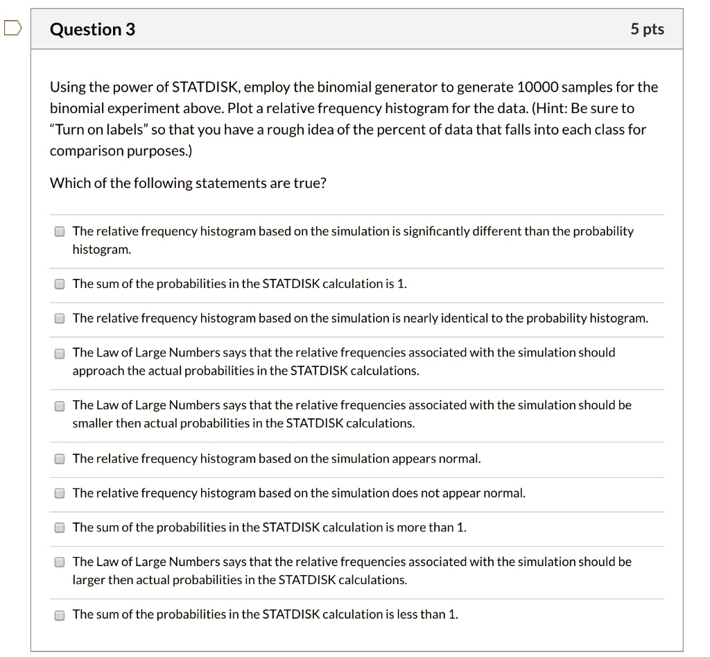 SOLVED: Question 3 5 pts Using the power of STATDISK,employ the ...
