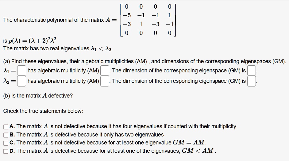 SOLVED: Texts: Show all steps Matrix A = -5 -1 -1 1 -3 1 3 -1 0 0 0 0 ...