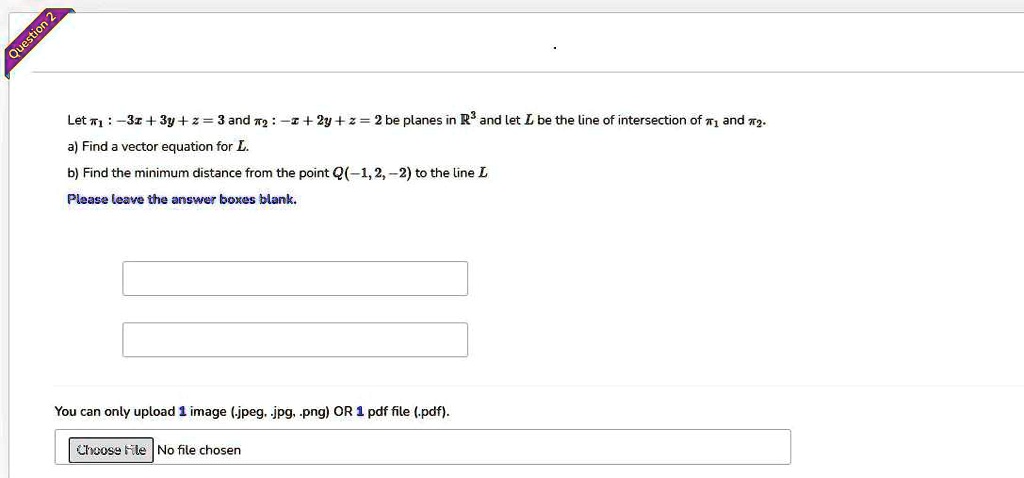 SOLVED:Let T1 31 + 3y 4 2 = 3 And T2 ~I+ly+2 = 2be Planes In R? And Let ...