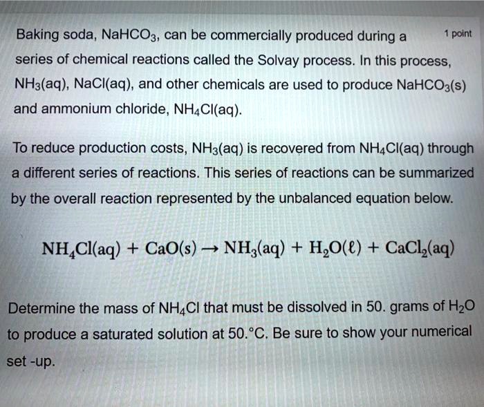 SOLVED Baking soda, NaHCO3, can be commercially produced during a series of chemical reactions