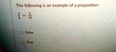 the following is an example of a proportion 31 216 false true the following is an example of a proportion 1 false true 33819