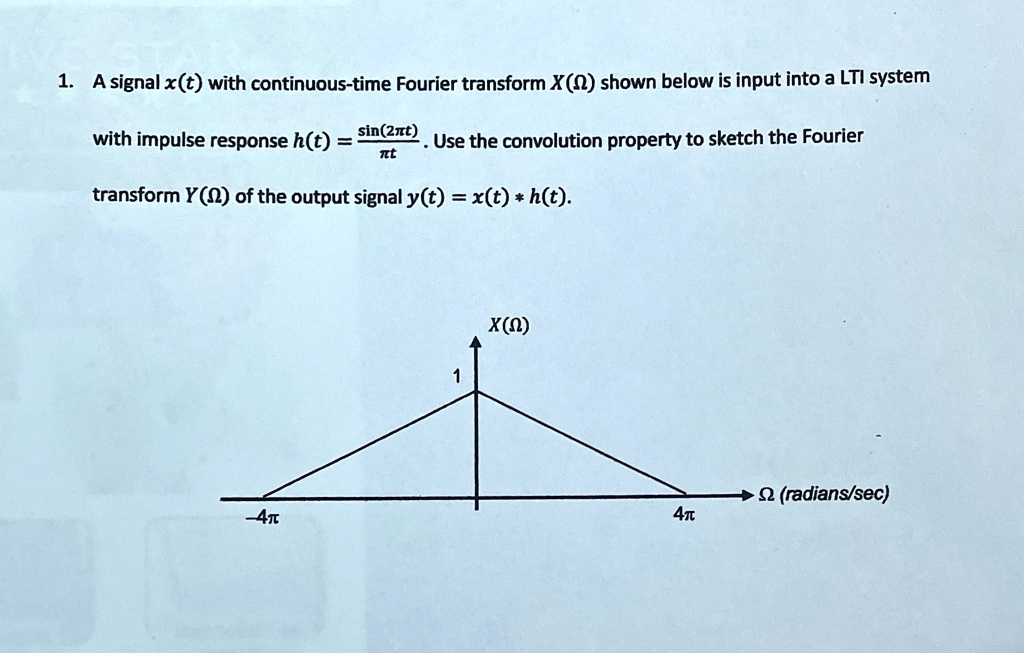 [GET ANSWER] a signal xt with continuous time fourier transform xomega ...