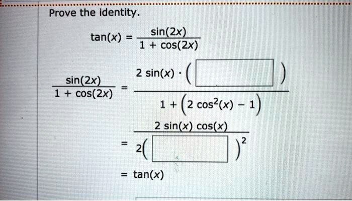 Prove The Identity Sin 2x Tan X Cos 2x 2 Sin X Sin Itprospt