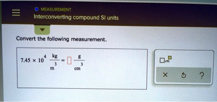 SOLVED: MEASUREMENT Interconverting compound Sl units Convert the ...