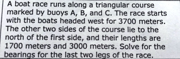 SOLVED: A Boat Race Runs Along A Triangular Course Marked By Buoys A, B ...