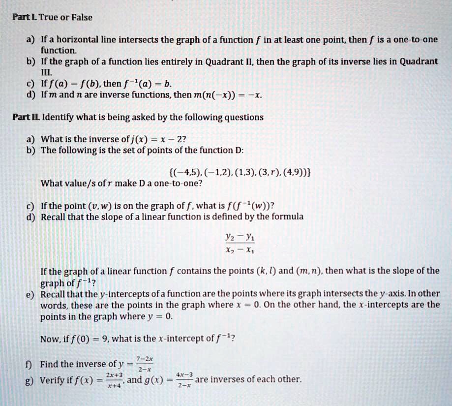 Solved Partl True Or False If A Horizontal Line Intersects The Graph Of A Function F In At Least One Point Then F Is A One To One Function B If The Graph Of A