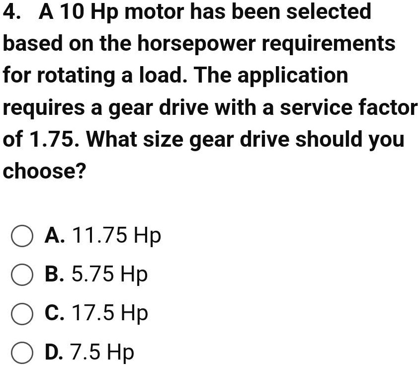 SOLVED A 10Hp motor has been selected based on the horsepower