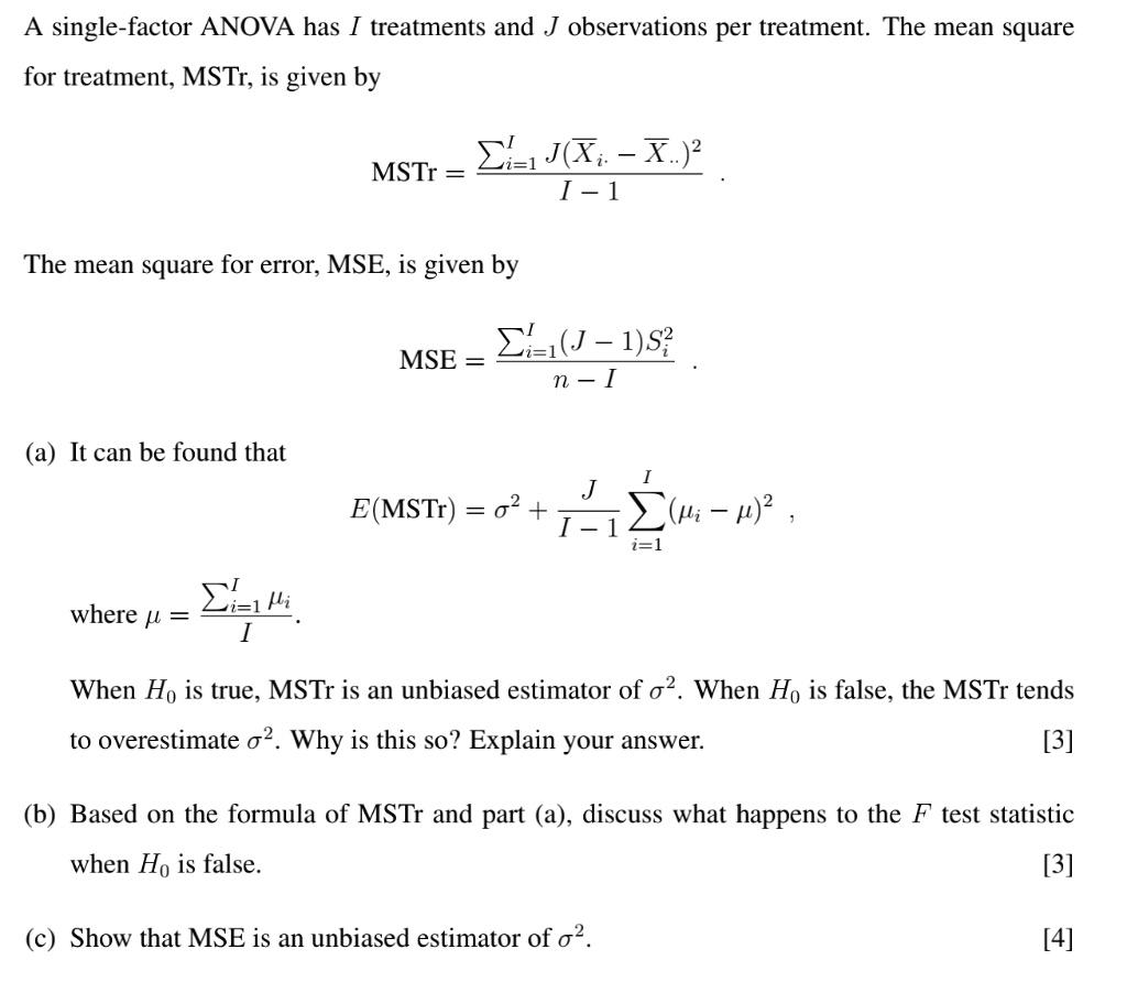 A single-factor ANOVA has I treatments and J observations...