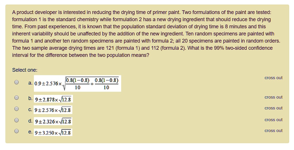 SOLVED A product developer is interested in reducing the drying time