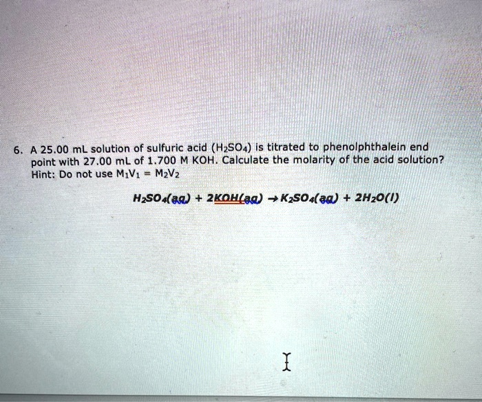 SOLVED A 25.00 mL solution of sulfuric acid (HzSOa) is titrated to