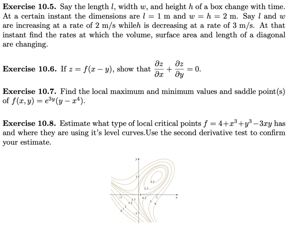 Exercise 10.5. Say the length l, width w, and height h of a box change ...