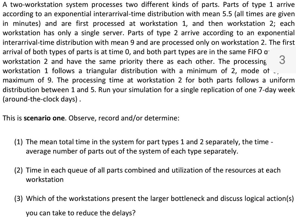 SOLVED: A two-workstation system processes two different kinds of parts ...